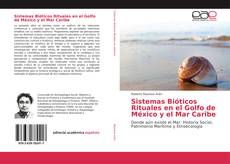 Buchcover von Sistemas Bióticos Rituales en el Golfo de México y el Mar Caribe