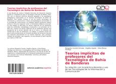 Teorías implícitas de profesores del Tecnológico de Bahía de Banderas的封面