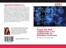 Bookcover of Papel del RNA codificante y no codificante en Estudios Forenses