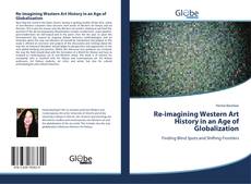 Buchcover von Re-imagining Western Art History in an Age of Globalization