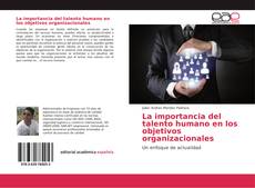 Buchcover von La importancia del talento humano en los objetivos organizacionales