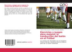 Capa do livro de Ejercicios y juegos para mejorar la conducción del balón en el Fútbol 
