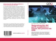 Determinación del perfil académico a través del proceso de KDD kitap kapağı