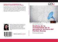 Bookcover of Análisis de la rentabilidad de la ganadería lechera del Canton Bucay