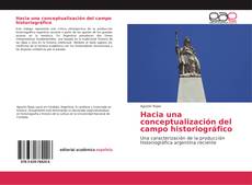 Capa do livro de Hacia una conceptualización del campo historiográfico 