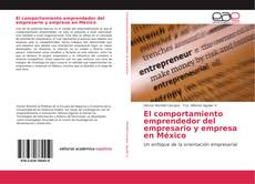 El comportamiento emprendedor del empresario y empresa en México kitap kapağı