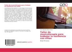 Bookcover of Taller de musicoterapia para trabajar la resiliencia con niños