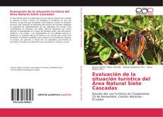 Capa do livro de Evaluación de la situación turística del Área Natural Siete Cascadas 