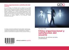 Bookcover of Clima organizacional y satisfacción del usuario