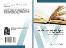 Copertina di Use of a compact MRI device in the teaching