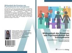 Couverture de Wirksamkeit des Einsatzes von Psychoedukation bei Schizophrenie