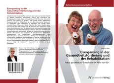 Portada del libro de Exergaming in der Gesundheitsförderung und der Rehabilitation