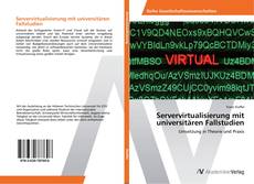 Servervirtualisierung mit universitären Fallstudien kitap kapağı