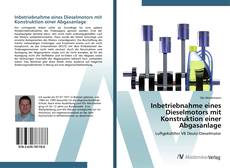Couverture de Inbetriebnahme eines Dieselmotors mit Konstruktion einer Abgasanlage