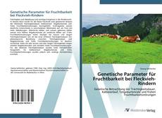 Bookcover of Genetische Parameter für Fruchtbarkeit bei Fleckvieh-Rindern