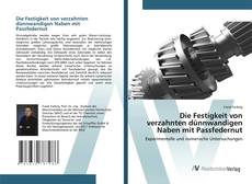 Die Festigkeit von verzahnten dünnwandigen Naben mit Passfedernut的封面