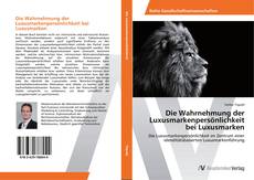 Copertina di Die Wahrnehmung der Luxusmarkenpersönlichkeit bei Luxusmarken