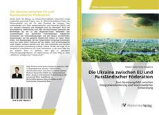 Portada del libro de Die Ukraine zwischen EU und Russländischer Föderation