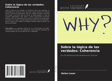Buchcover von Sobre la lógica de las verdades: Coherencia