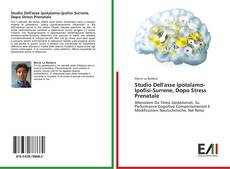 Buchcover von Studio Dell'asse Ipotalamo-Ipofisi-Surrene, Dopo Stress Prenatale