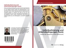 Обложка Individualisierung und Arbeitsbedingungen heute