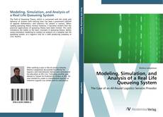 Portada del libro de Modeling, Simulation, and Analysis of a Real Life Queueing System