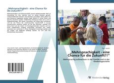 Portada del libro de „Mehrsprachigkeit - eine Chance für die Zukunft?!“