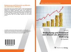 Borítókép a  Bedeutung und Potenzial von Bitcoin als alternative Währung - hoz