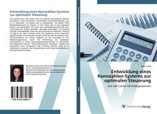 Bookcover of Entwicklung eines Kennzahlen-Systems zur optimalen Steuerung