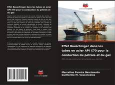 Copertina di Effet Bauschinger dans les tubes en acier API X70 pour la conduction du pétrole et du gaz