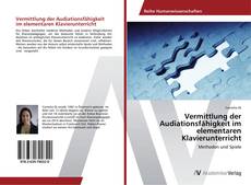 Vermittlung der Audiationsfähigkeit im elementaren Klavierunterricht的封面