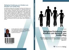 Religiöse Erziehung von Kindern am Beispiel von Godly Play的封面