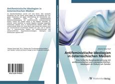 Bookcover of Antifeministische Ideologien in österreichischen Medien