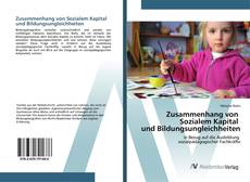 Borítókép a  Zusammenhang von Sozialem Kapital und Bildungsungleichheiten - hoz