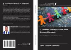 Copertina di El Derecho como garantía de la dignidad humana