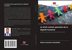 Borítókép a  Le droit comme garantie de la dignité humaine - hoz