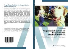 Buchcover von Angstfreies Erzählen im tiergestützten Deutschunterricht