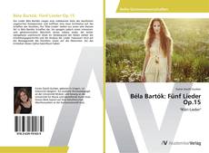 Bookcover of Béla Bartók: Fünf Lieder Op.15