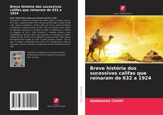 Capa do livro de Breve história dos sucessivos califas que reinaram de 632 a 1924 