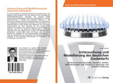 Bookcover of Untersuchung und Modellierung des deutschen Gasbedarfs