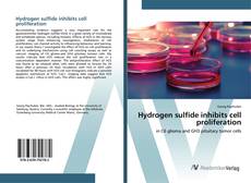 Borítókép a  Hydrogen sulfide inhibits cell proliferation - hoz