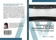 Bookcover of Der spekulative Satz in G.W.F. Hegels Phänomenologie des Geistes