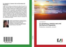 Bookcover of La ceramica a vernice nera nel territorio di Populonia