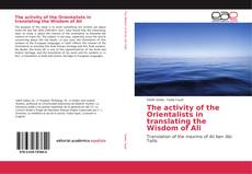 The activity of the Orientalists in translating the Wisdom of Ali kitap kapağı