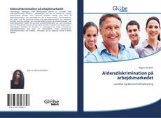Aldersdiskrimination på arbejdsmarkedet kitap kapağı