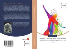 Capa do livro de Things Could've Been a Lot Worse 