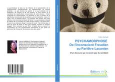 Capa do livro de PSYCHAMORPHOSE De l'inconscient Freudien au Parlêtre Lacanien 