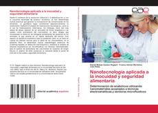 Обложка Nanotecnología aplicada a la inocuidad y seguridad alimentaria