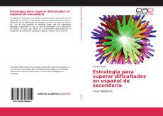 Bookcover of Estrategia para superar dificultades en español de secundaria
