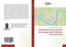 Bookcover of Amélioration des chemins de routage dans l'internet inter-domaine